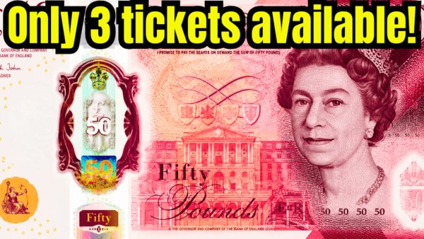 Win £50 Only 3 tickets available!